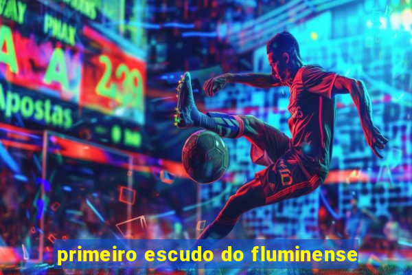 primeiro escudo do fluminense